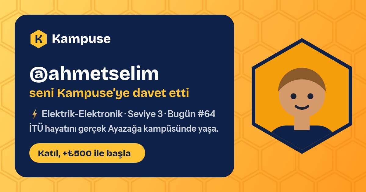 @ahmetselim · Kampuse