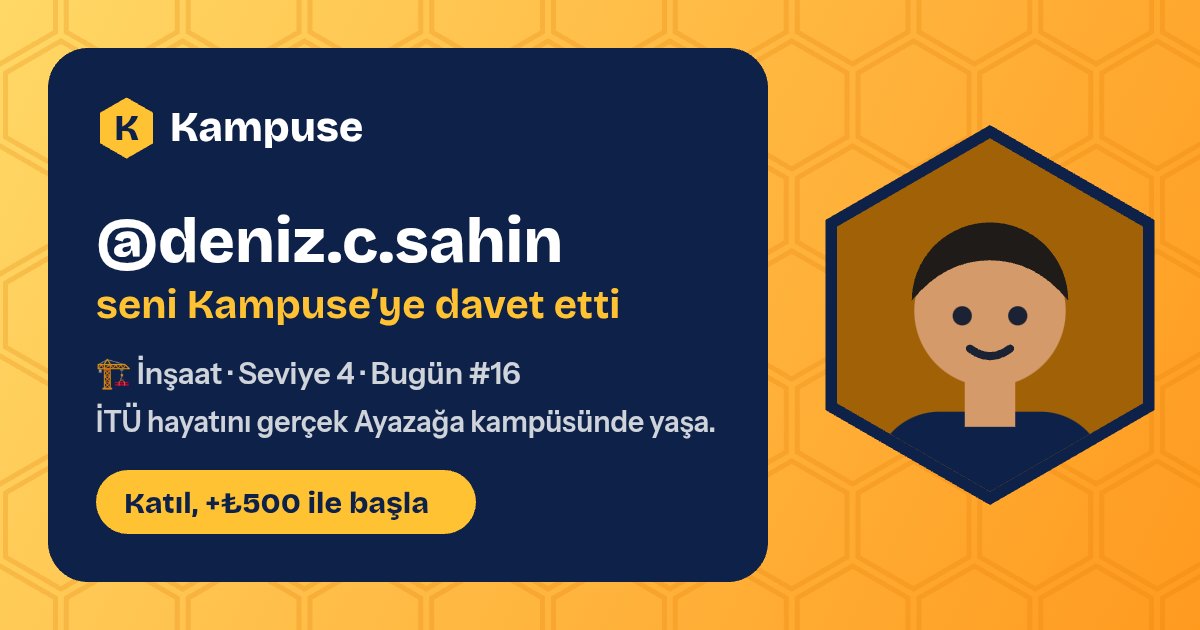 @deniz.c.sahin · Kampuse