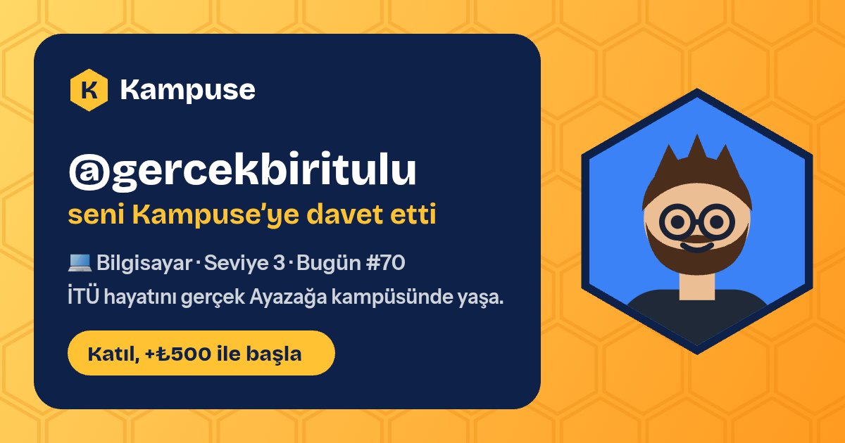 @gercekbiritulu · Kampuse