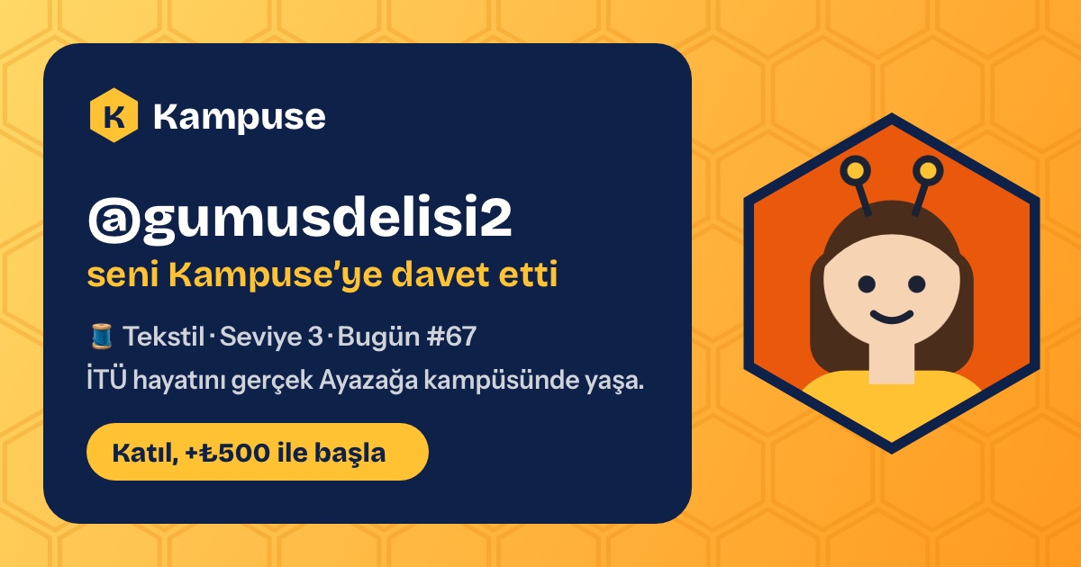 @gumusdelisi2 · Kampuse