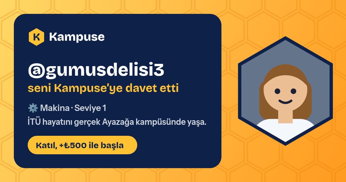 @gumusdelisi3 · Kampuse