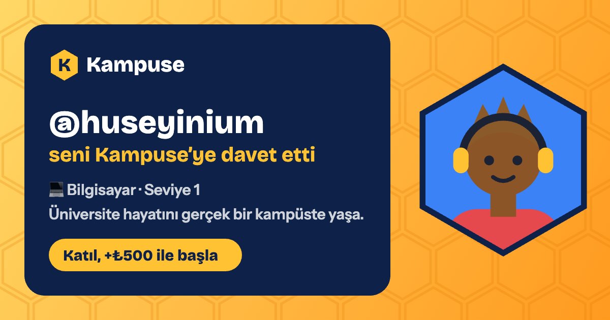 @huseyinium · Kampuse