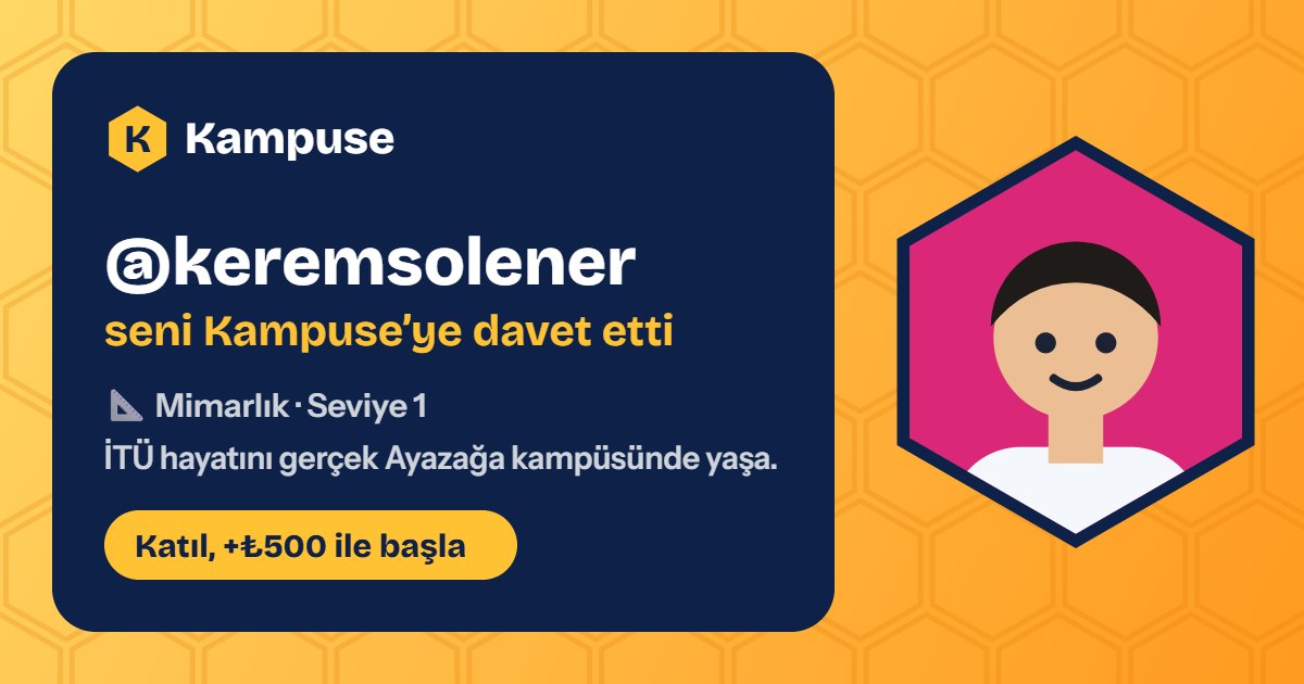 @keremsolener · Kampuse