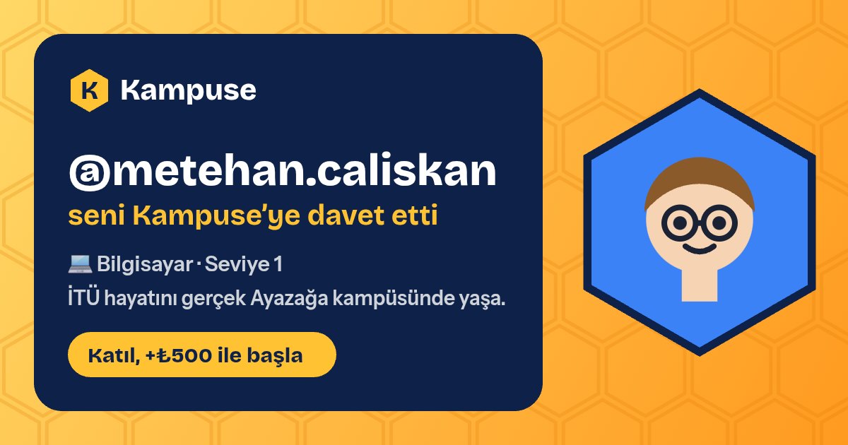 @metehan.caliskan · Kampuse