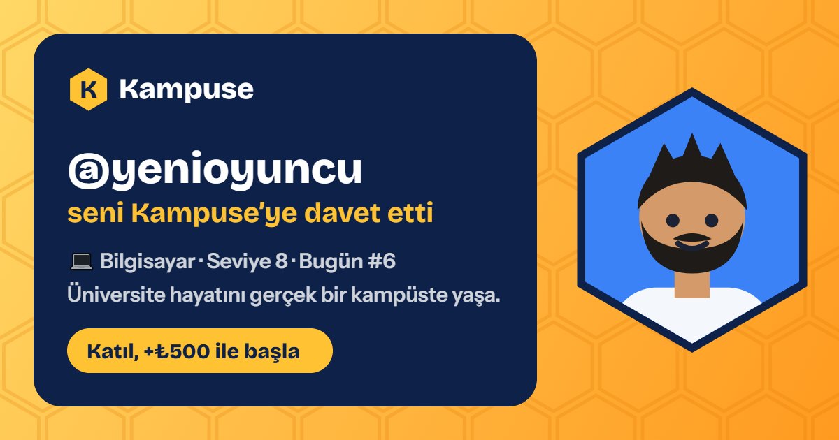 @yenioyuncu · Kampuse